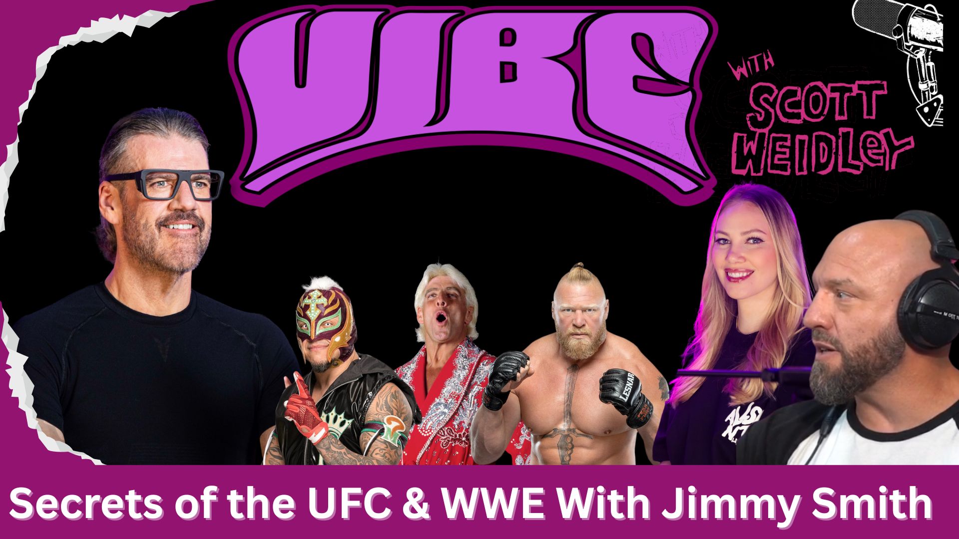 Behind the Scenes of UFC & WWE: Jimmy Smith Gets Real on Vibe with Scott Weidley
